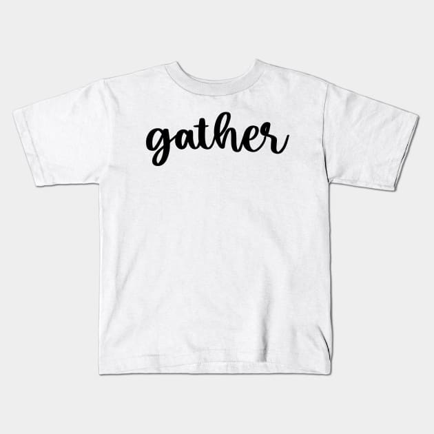 Gather Kids T-Shirt by IrieSouth